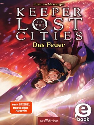 cover image of Keeper of the Lost Cities – Das Feuer (Keeper of the Lost Cities 3)
